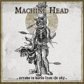 MACHINE HEAD издават сингъла "Arrows In Words From The Sky"