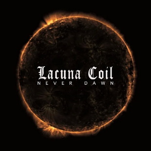 Чуйте новия сингъл на LACUNA COIL - "Never Dawn"