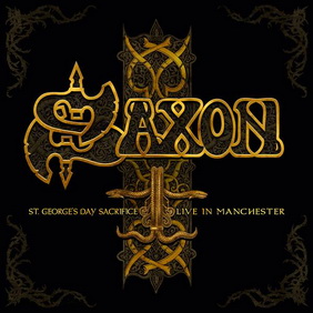 Saxon - St. George’s Day Sacrifice – Live in Manchester