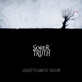 Sober Truth - Locust Lunatic Asylum (ревю от Metal World)