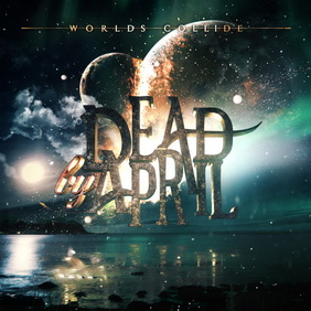 Dead by April - Worlds Collide (ревю от Metal World)