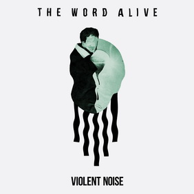 The Word Alive - Violent Noise (ревю от Metal World)