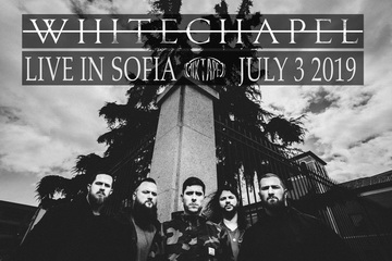 WHITECHAPEL с концерт в София на 3-ти юли 2019-а година