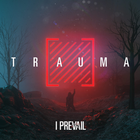 I Prevail - Trauma