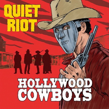 Подробности за новия албум на QUIET RIOT - "Hollywood Cowboys"