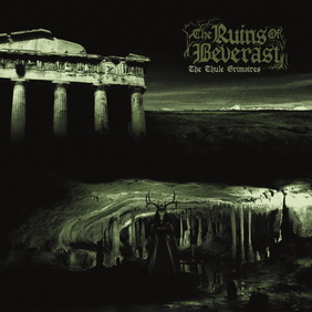 The Ruins of Beverast - The Thule Grimoires (ревю от Metal World)