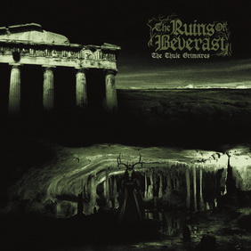 The Ruins of Beverast - The Thule Grimoires