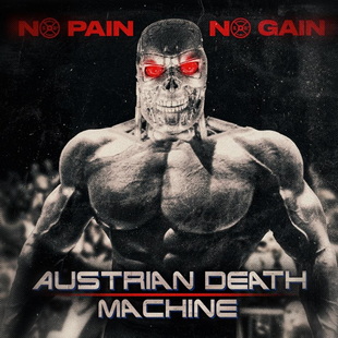 AUSTRIAN DEATH MACHINE представят сингъла "No Pain No Gain"