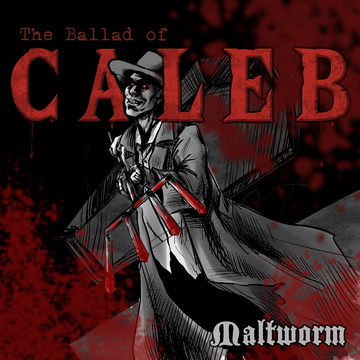 MALTWORM представят сингъла "The Ballad Of Caleb"
