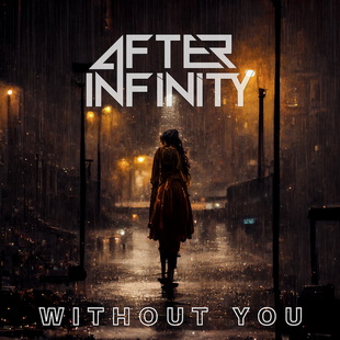 AFTER INFINITY представят сингъла "Without You"