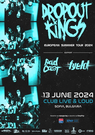 FYELD подгряват концерта на DROPOUT KINGS