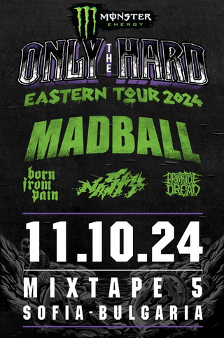 NASTY, BORN FROM PAIN и PRIMITIVE DREAD ще свирят с MADBALL в София