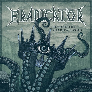 ERADICATOR пускат клип към песента "Beyond The Shadow's Void"
