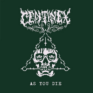 CENTINEX представят сингъла "As You Die"
