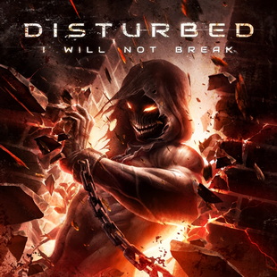 DISTURBED представят сингъла "I Will Not Break"