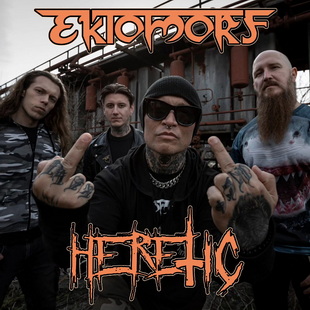 EKTOMORF представят сингъла "Heretic"