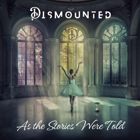 Dismounted – As the Stories Were Told (ревю от Metal World)