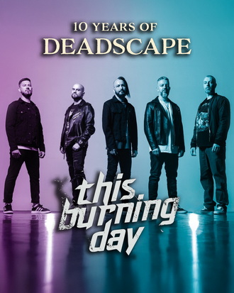 THIS BURNING DAY завършват афиша за юбилейния концерт на DEADSCAPE