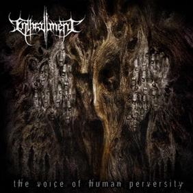 Enthrallment - The Voice of Human Perversity