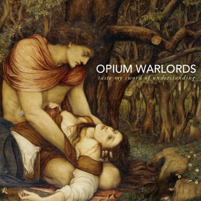 Нова музика от OPIUM WARLORDS