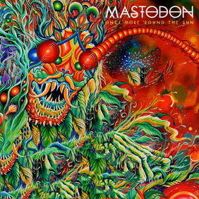 Mastodon - Once More ‘Round The Sun