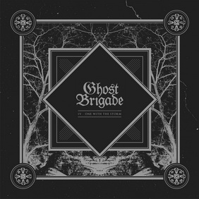 Ghost Brigade - IV - One With The Storm