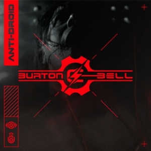 Burton C. Bell представя сингъла "Anti-Droid"