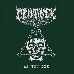CENTINEX представят сингъла "As You Die"