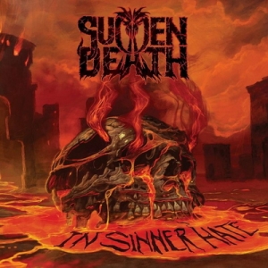Подробности за новия албум на SUDDEN DEATH – "In Sinner Hate"