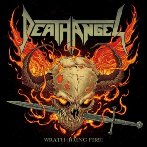 DEATH ANGEL представят сингъла "Wrath (Bring Fire)"
