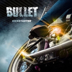 BULLET издават албума "Kickstarter" рпез януари