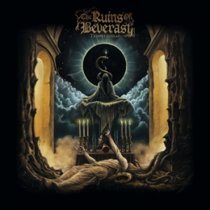 Подробности за новия албум на THE RUINS OF BEVERAST - "Tempelschlaf"