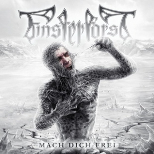 FINSTERFORST с видео към "Mach Dich Frei"