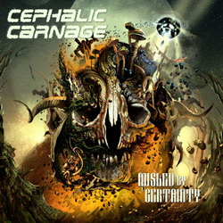 Cephalic Carnage - Misled by Certainty