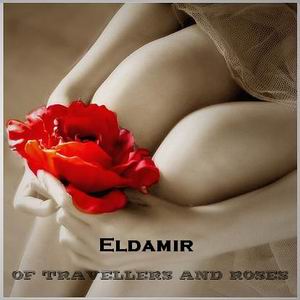 Eldamir - Of Travellers and Roses