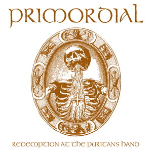 Primordial - Redemption at the Puritan's Hand