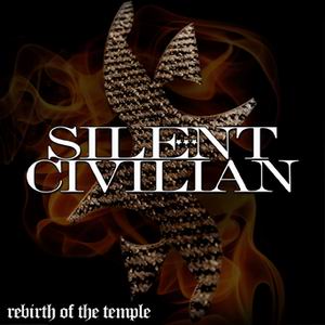 Silent Civilian - Rebirth Of The Temple