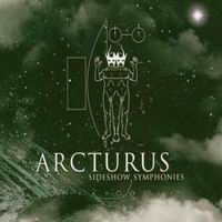 Arcturus - Sideshow Symphonies