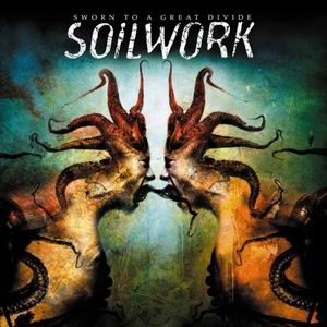 Soilwork - Sworn to a Great Divide