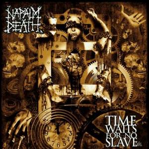 Napalm Death - Time Waits for no Slave